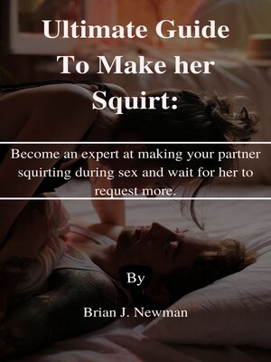 cover image of Ultimate Guide to Make her Squirt